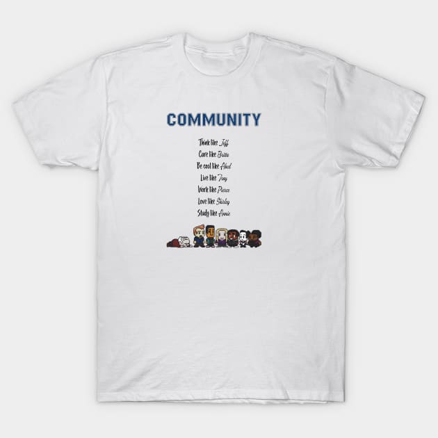 To be like Community · TV show T-Shirt by Uwaki